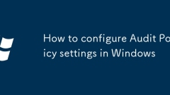 How to configure Audit Policy settings in Windows