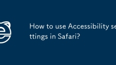 How to use Accessibility settings in Safari?