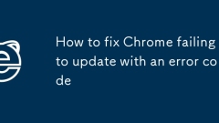 How to fix Chrome failing to update with an error code