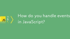 您如何处理JavaScript中的活动?