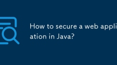 Comment sécuriser une application Web dans Java?