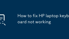 Comment réparer le clavier HP pour ordinateur portable ne fonctionne pas