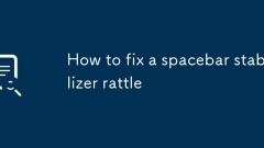 How to fix a spacebar stabilizer rattle