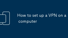 Cara Menyiapkan VPN di Komputer