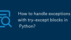 Comment gérer les exceptions avec des blocs d'essai à l'exceptions dans Python?