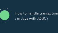 如何使用JDBC处理Java的交易?