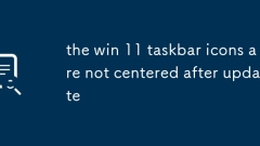 Ikon bar Win 11 tidak berpusat selepas kemas kini