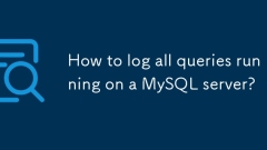 MySQLサーバーで実行されているすべてのクエリをログインする方法は?