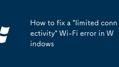 Comment corriger une erreur Wi-Fi 'Connectivité limitée' dans Windows