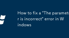 Comment corriger une erreur 'le paramètre est incorrect' dans Windows