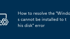 如何解析'无法安装到此磁盘上的Windows”错误