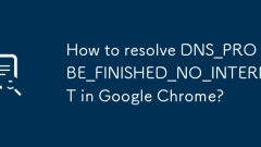 Wie beheben ich DNS_PROBE_FINISHED_NO_INTERTET in Google Chrome?