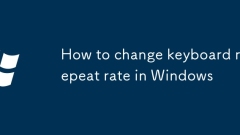 Comment modifier le taux de répétition du clavier sous Windows