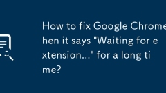 Bagaimana untuk memperbaiki Google Chrome apabila ia berkata 'Menunggu lanjutan ...' untuk masa yang lama?