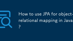 Comment utiliser JPA pour la cartographie relationnelle des objets en Java?