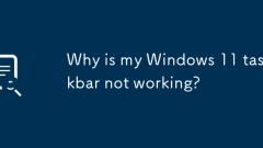 Mengapa bar tugas Windows 11 saya tidak berfungsi?