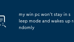 Mon PC Win ne restera pas en mode veille et se réveille au hasard