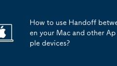 Bagaimana menggunakan handoff antara Mac dan peranti Apple anda yang lain?