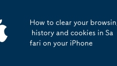 Comment effacer votre historique de navigation et vos cookies dans Safari sur votre iPhone