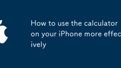 Comment utiliser la calculatrice de votre iPhone plus efficacement
