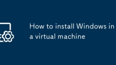 So installieren Sie Windows in einer virtuellen Maschine