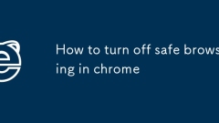 How to turn off safe browsing in chrome