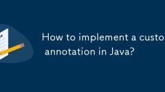 Comment implémenter une annotation personnalisée en Java?