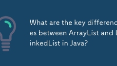 Quelles sont les principales différences entre ArrayList et LinkedList dans Java?