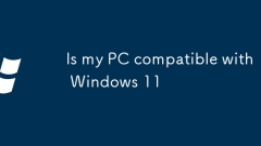 Ist mein PC kompatibel mit Windows 11