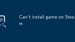 Impossible d'installer le jeu sur Steam