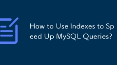 How to Use Indexes to Speed Up MySQL Queries?