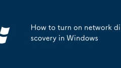 Comment activer la découverte de réseau sous Windows