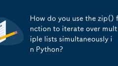 Comment utilisez-vous la fonction zip () pour itérer sur plusieurs listes simultanément dans Python?