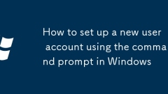 How to set up a new user account using the command prompt in Windows