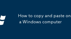 How to copy and paste on a Windows computer