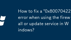 How to fix a '0x80070422' error when using the firewall or update service in Windows?