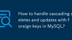 How to handle cascading deletes and updates with foreign keys in MySQL?