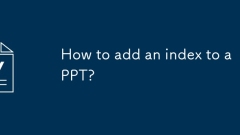 How to add an index to a PPT?