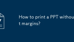 How to print a PPT without margins?
