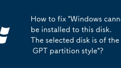 So beheben Sie 'Windows kann nicht auf dieser Festplatte installiert werden. Die ausgew?hlte Festplatte ist vom GPT -Partitionsstil'?