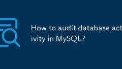 MySQLでデータベースアクティビティを監査する方法は?