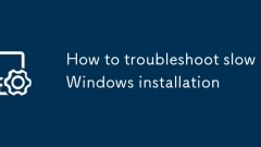 How to troubleshoot slow Windows installation