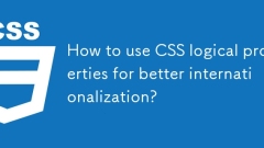 Bagaimana cara menggunakan sifat logik CSS untuk pengantarabangsaan yang lebih baik?