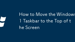 Cara Memindahkan Bar Task Windows 11 ke bahagian atas skrin