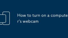 Comment allumer la webcam d'un ordinateur