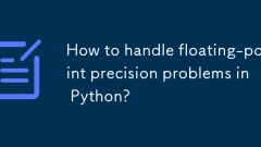 Comment gérer les problèmes de précision à virgule flottante à Python?