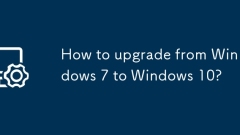 Comment passer de Windows 7 à Windows 10?