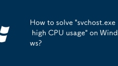 Comment résoudre 'svchost.exe Utilisation élevée du processeur' sur Windows?