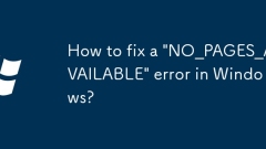 How to fix a 'NO_PAGES_AVAILABLE' error in Windows?