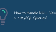 如何处理MySQL查询中的空值?